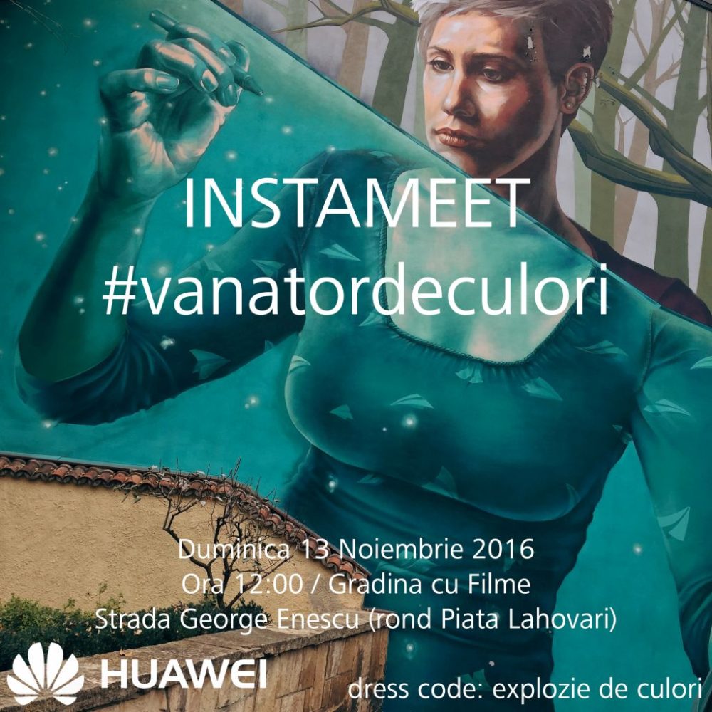 Instameet Huawei #vanatordeculori